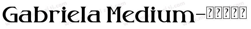 Gabriela Medium字体转换